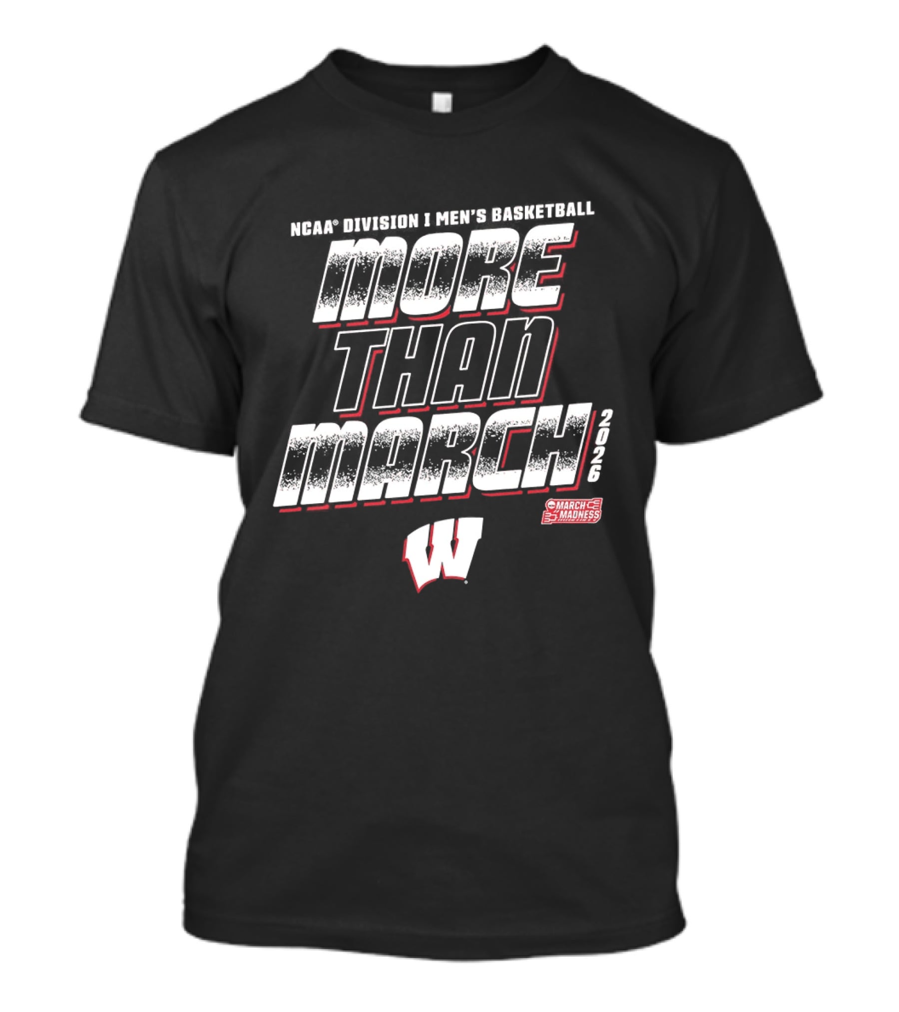 NCAA D1 Wisconsin Badgers More Than March Madness Basketball T-Shirt