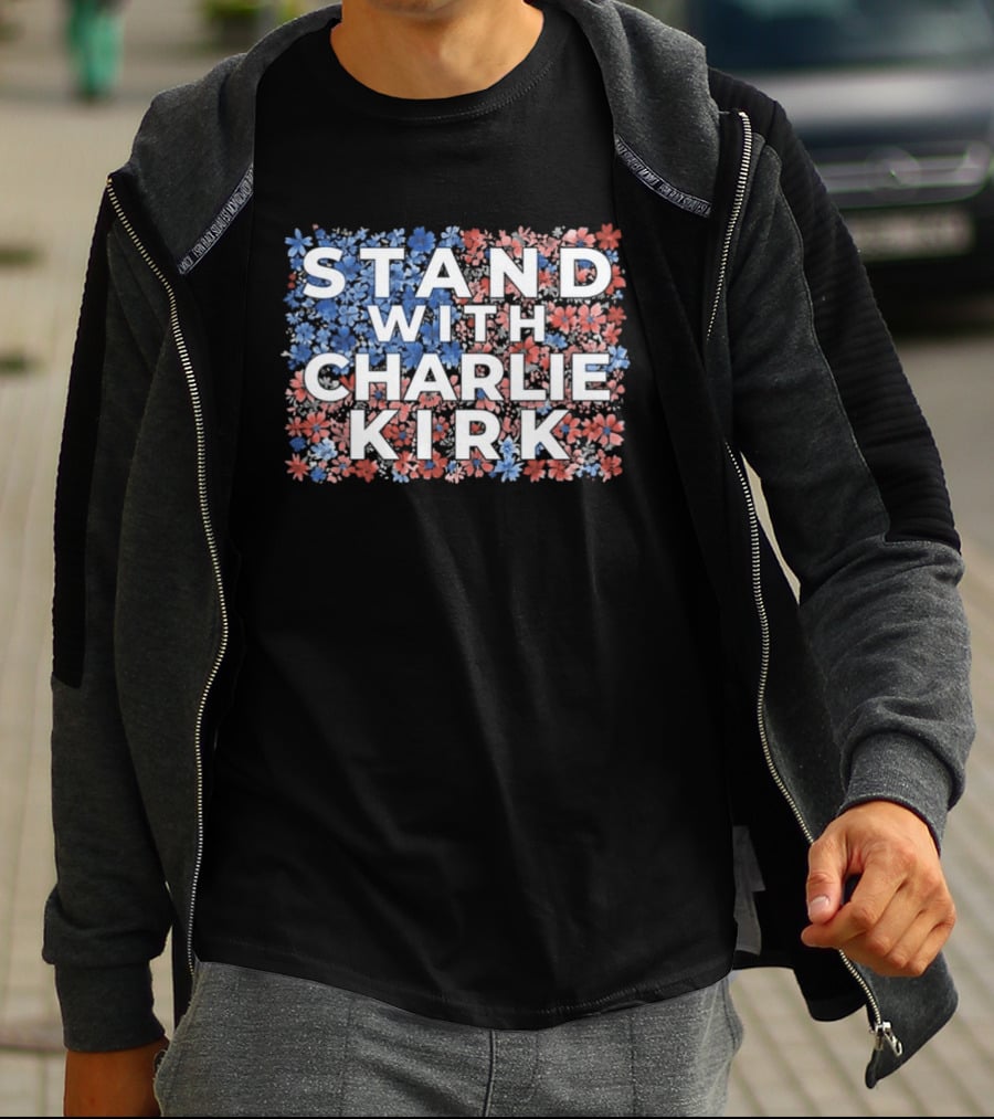 Stand With Charlie Kirk 2025 Conservative Floral Red White Blue T-Shirt