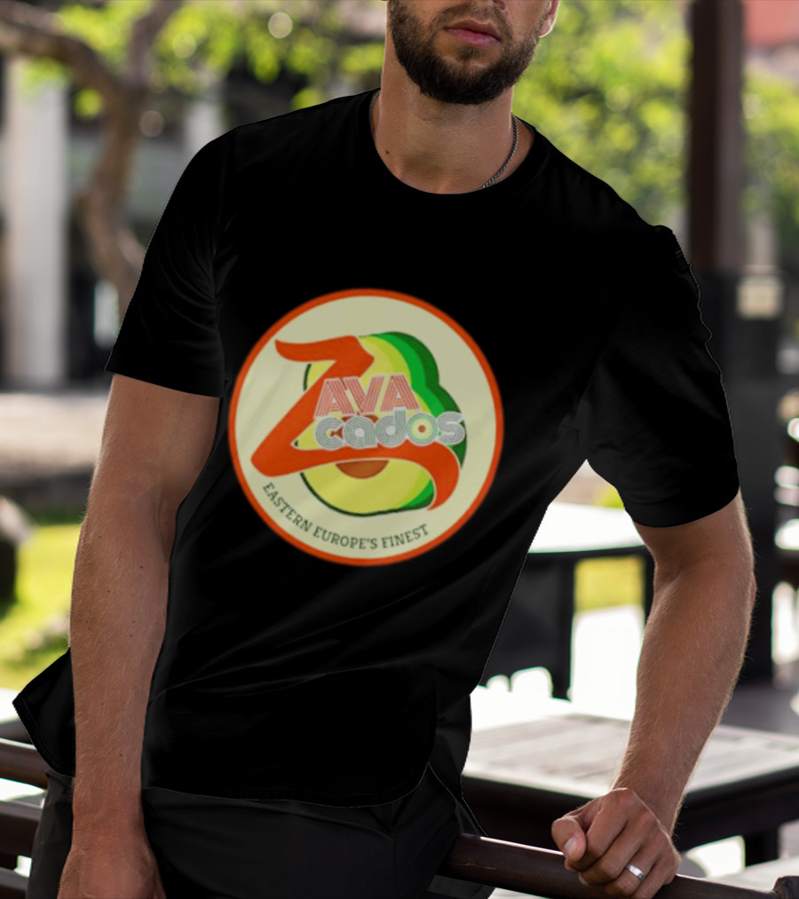 Zavacados Eastern Europe's Finest Avocado T-Shirt