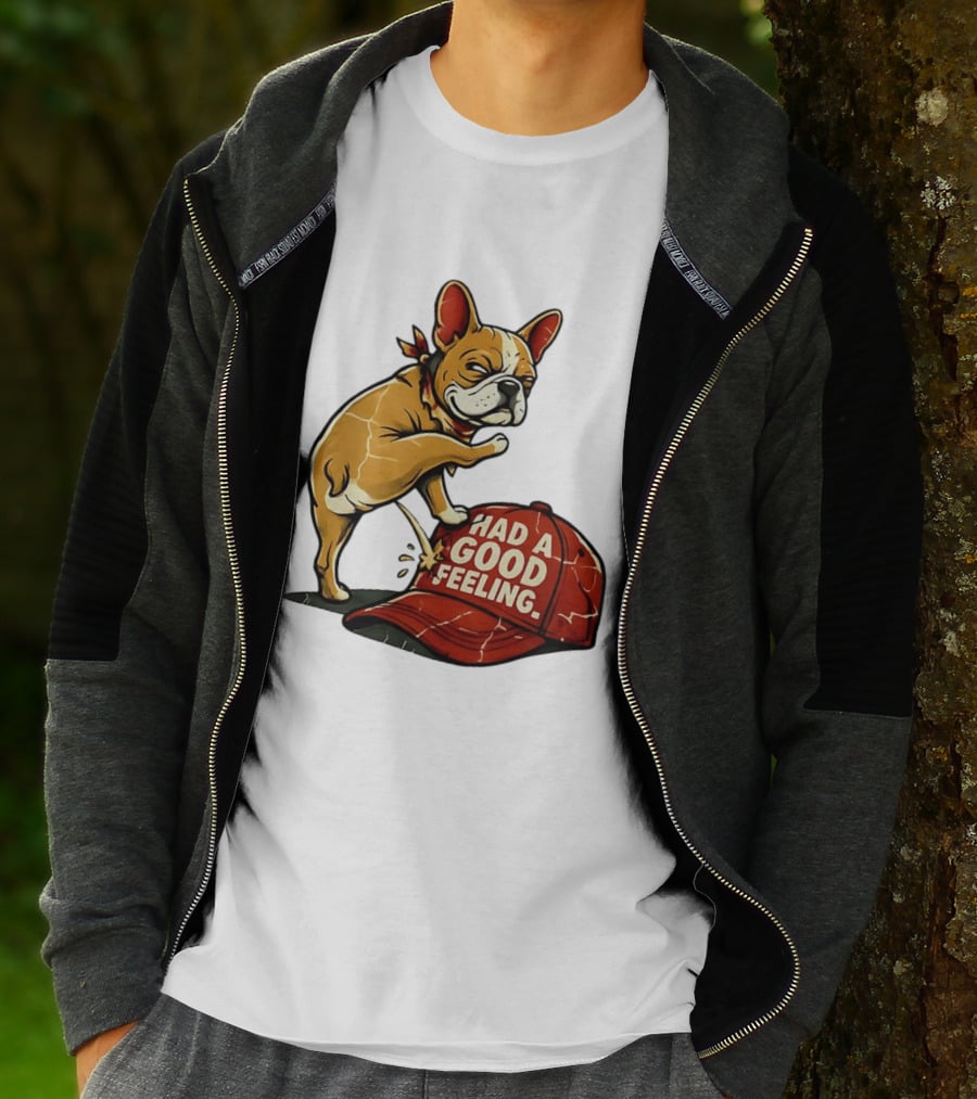 French Bulldog Peeing On Red Hat Had A Good Feeling T-Shirt