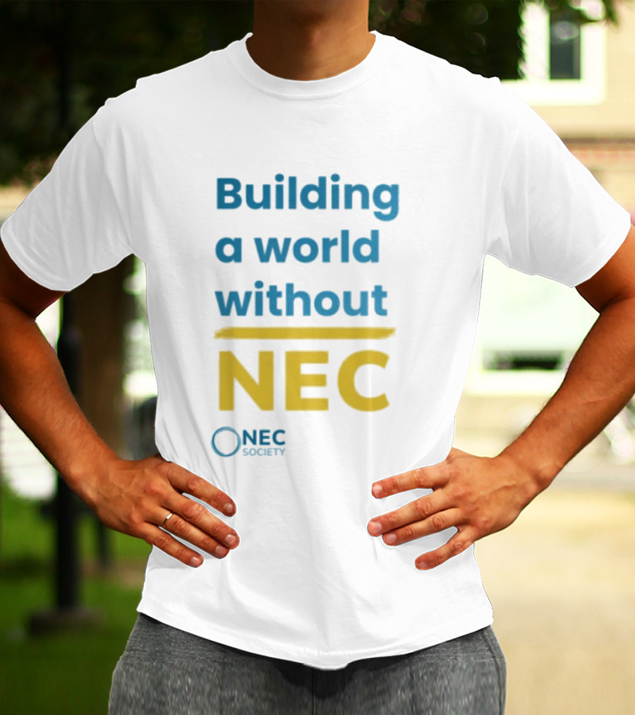 Building A World Without NEC Support NEC Society Prevent Necrotizing Enterocolitis T-Shirt