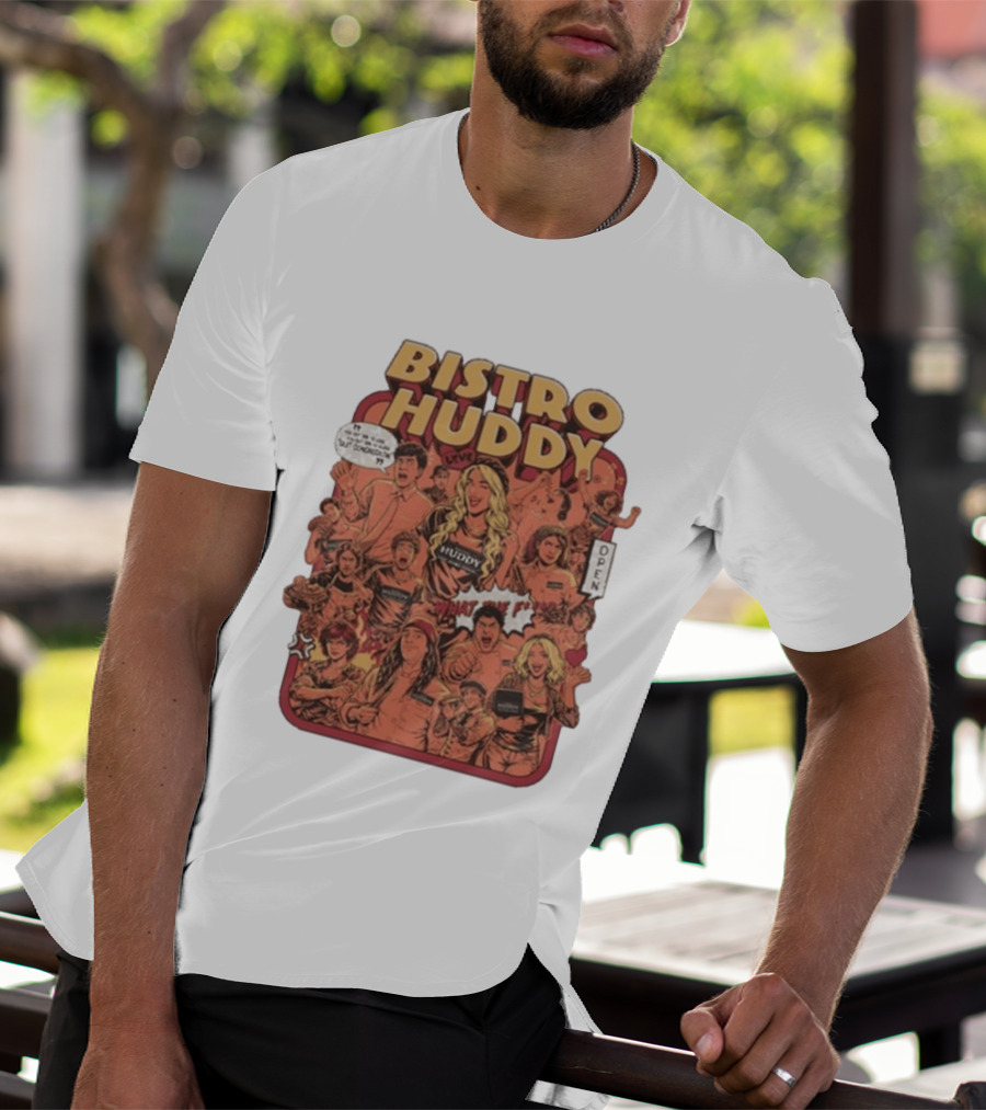 Bistro Huddy What Are You Talking About Open Comic Style Decor T-Shirt