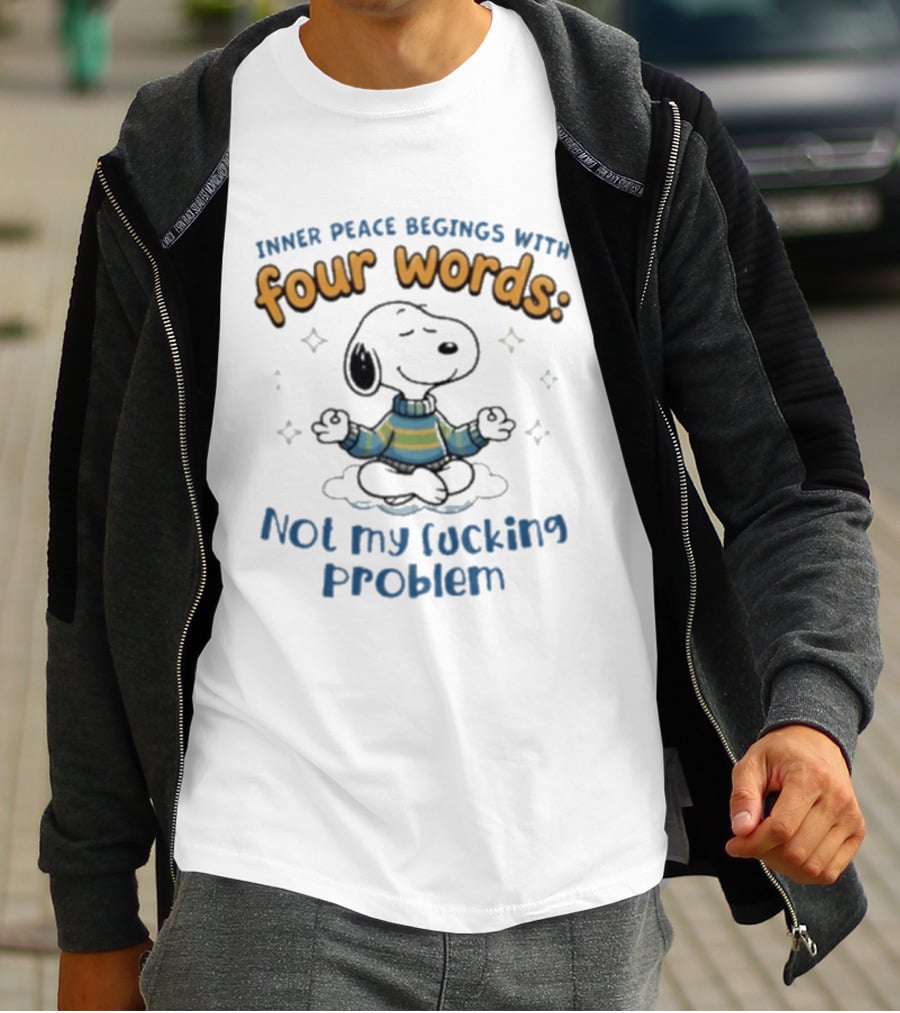 Snoopy Inner Peace Begins With Four Words Not My Problem Yoga Mood T-Shirt