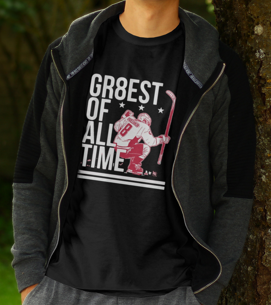 GR8EST Of All Time Ovechkin 8 Hockey T-Shirt