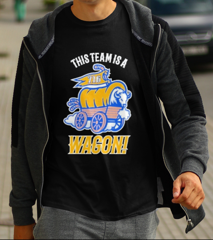 This Team Is A Wagon 716 Buffalo Sabres 2026 Hockey T-Shirt