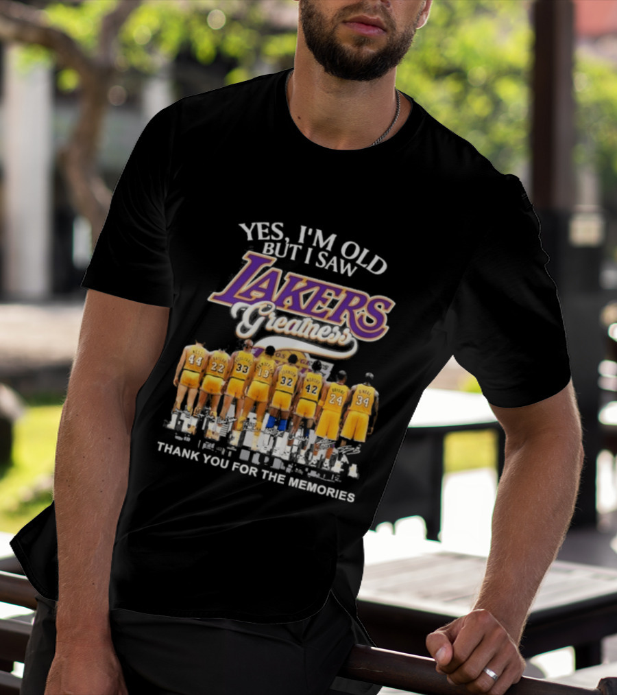 Yes I'm Old But I Saw Lakers Greatness Thank You For The Memories T-Shirt