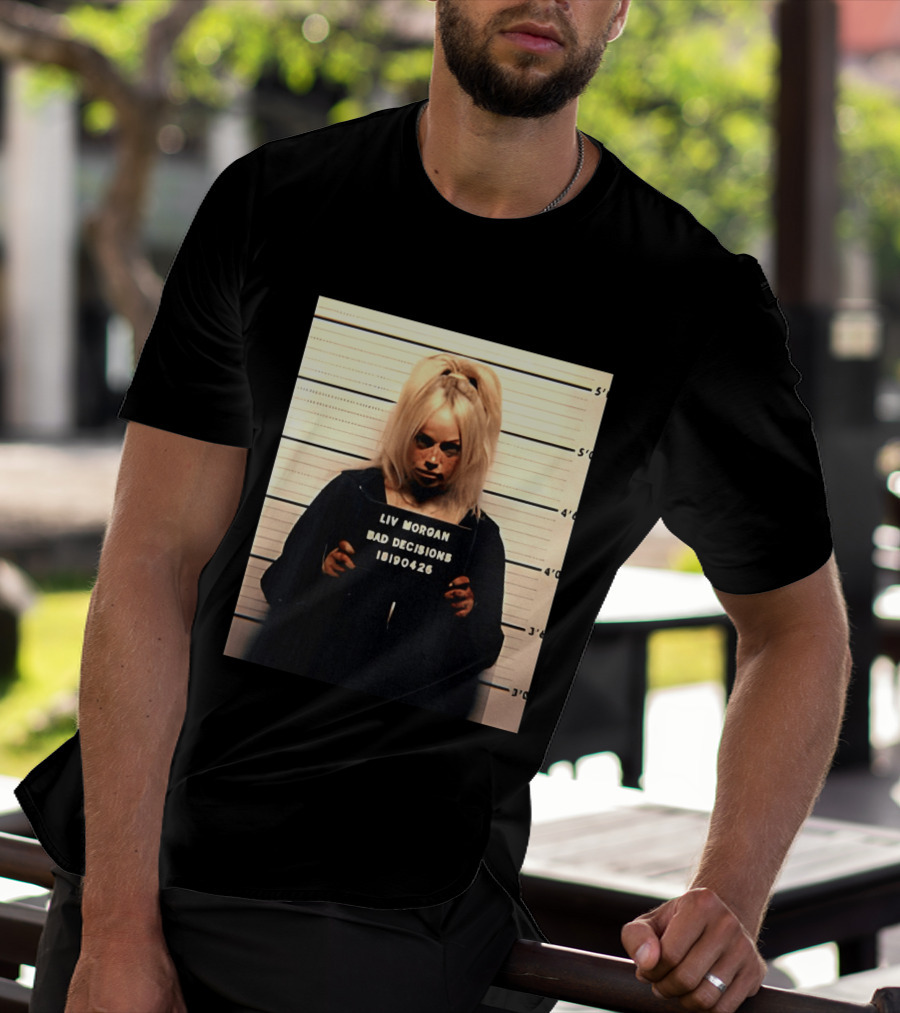 Liv Morgan Shot Bad Decisions 18190426 T-Shirt