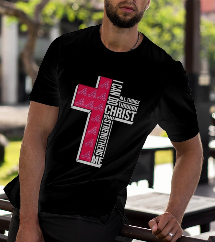 I Can Do All Things Through Christ Cross Braves T-Shirt