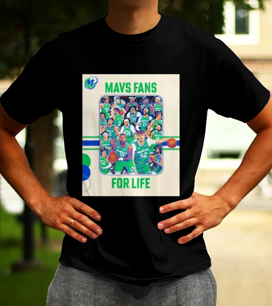 Mavs Fans For Life Dallas Mavericks Team Players T-Shirt