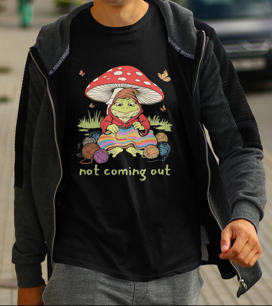 Not Coming Out Frog Under Mushroom Knitting With Yarn And Butterflies T-Shirt