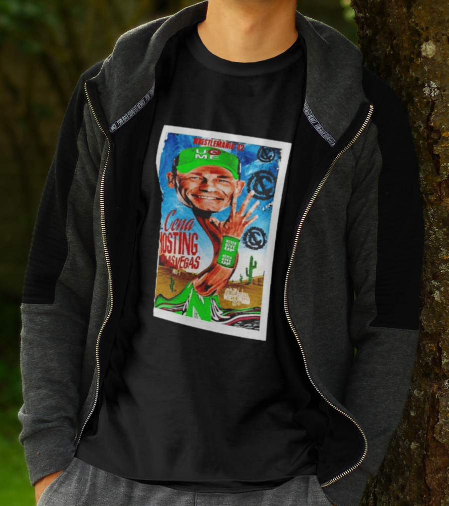 WrestleMania 42 John Cena Hosting Las Vegas Never Give Up U C Me T-Shirt