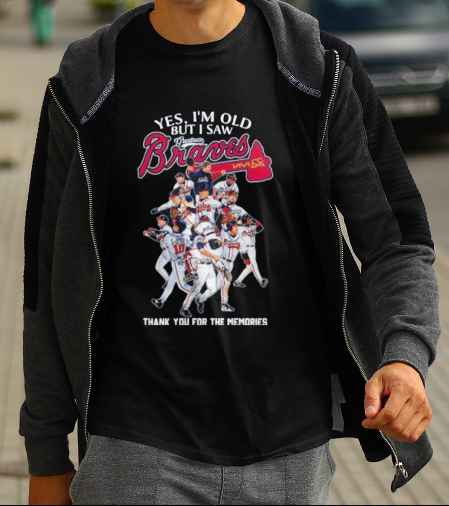 Yes I'm Old But I Saw Braves Thank You For The Memories T-Shirt