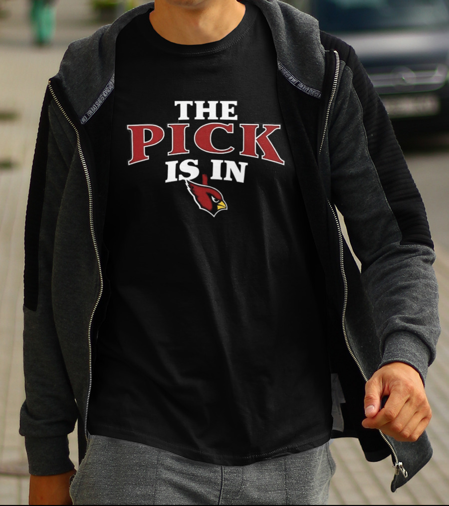 The Pick Is In Arizona Cardinals T-Shirt