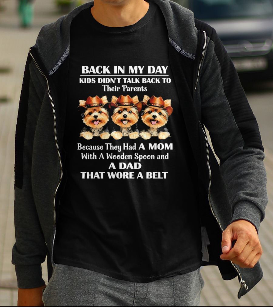 Back In My Day Kids Didn't Talk Back Funny Dogs With Cowboy Hats Mom Wooden Spoon Dad Belt T-Shirt