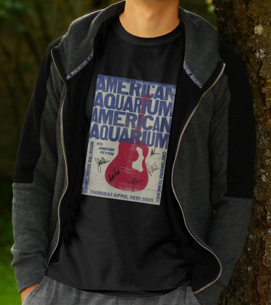 American Aquarium Chattanooga Concert With Jonathan Peyton Barrelhouse Ballroom April 16 2026 T-Shirt