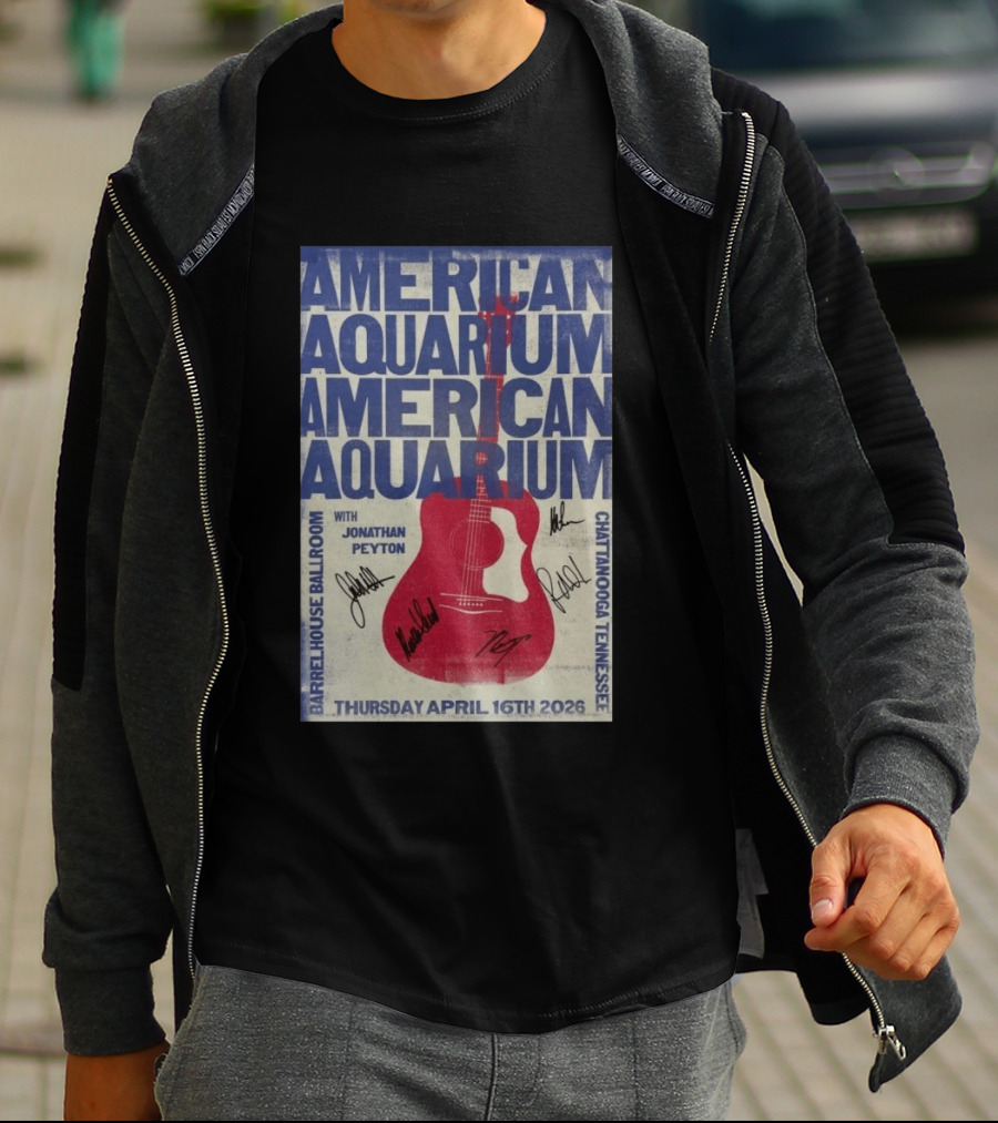 American Aquarium Chattanooga Concert With Jonathan Peyton Barrelhouse Ballroom April 16 2026 T-Shirt