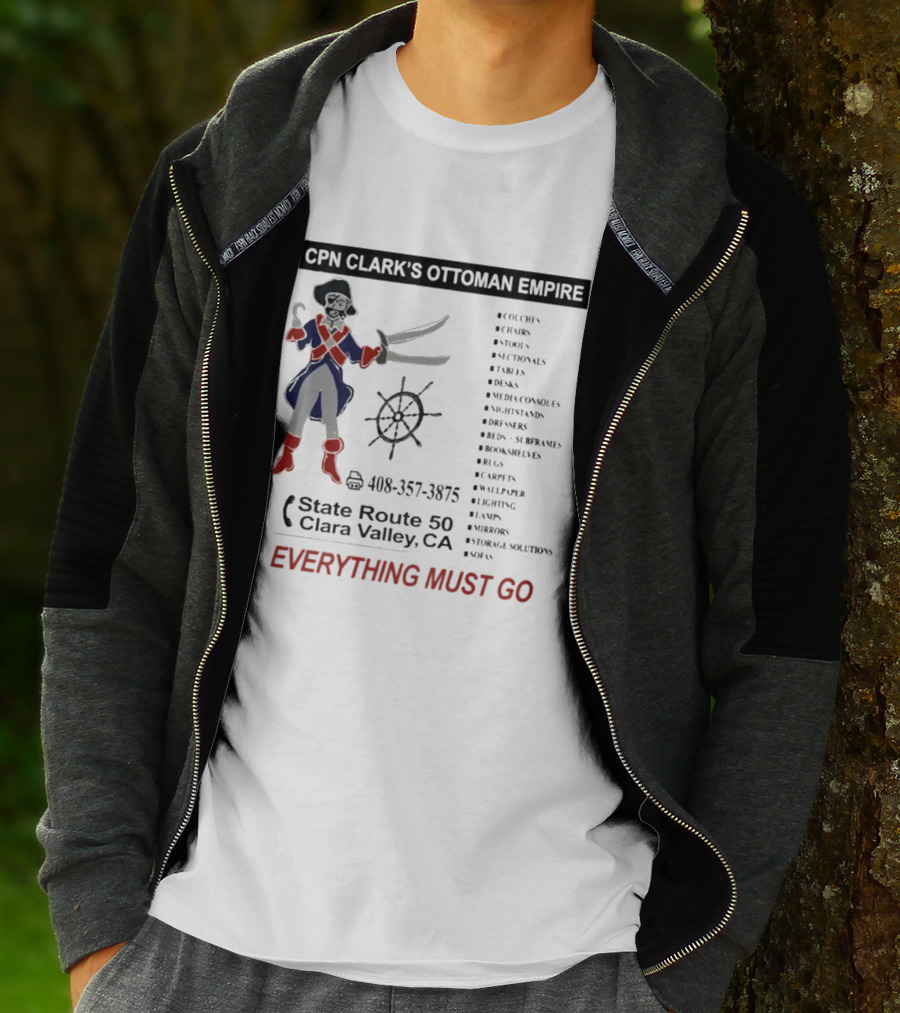 CPN Clark's Ottoman Empire Furniture Sale State Route 50 Clara Valley Everything Must Go T-Shirt