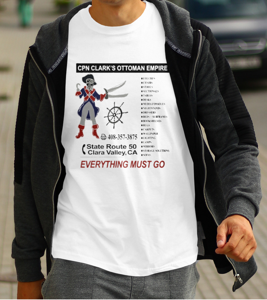 CPN Clark's Ottoman Empire Furniture Sale State Route 50 Clara Valley Everything Must Go T-Shirt