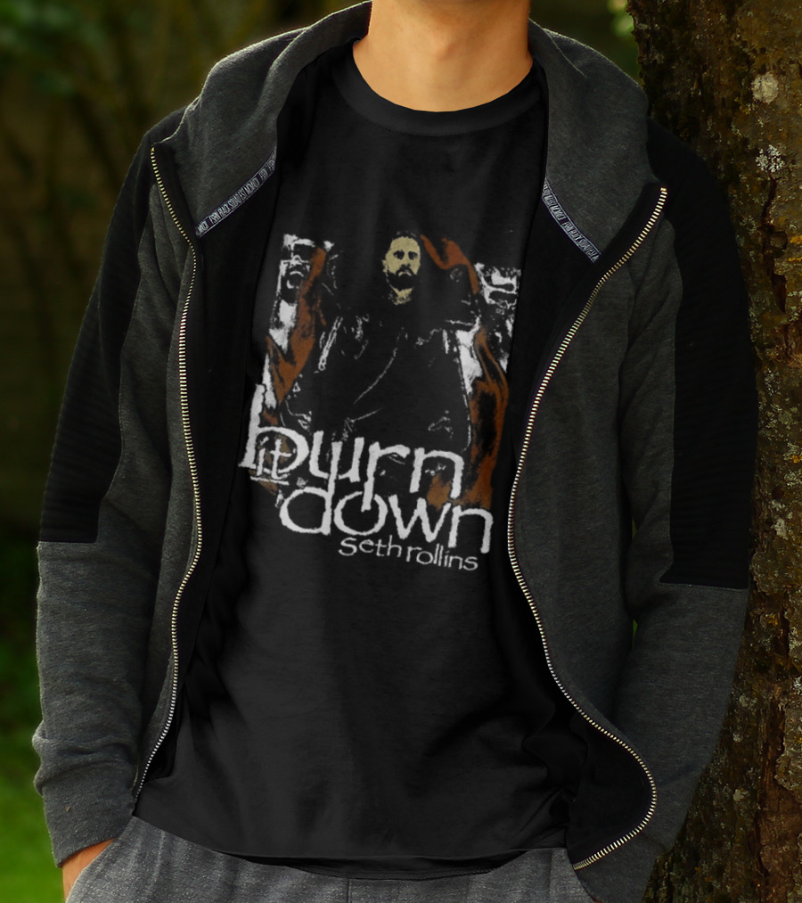 Burn It Down Seth Rollins Fiery Wrestler T-Shirt