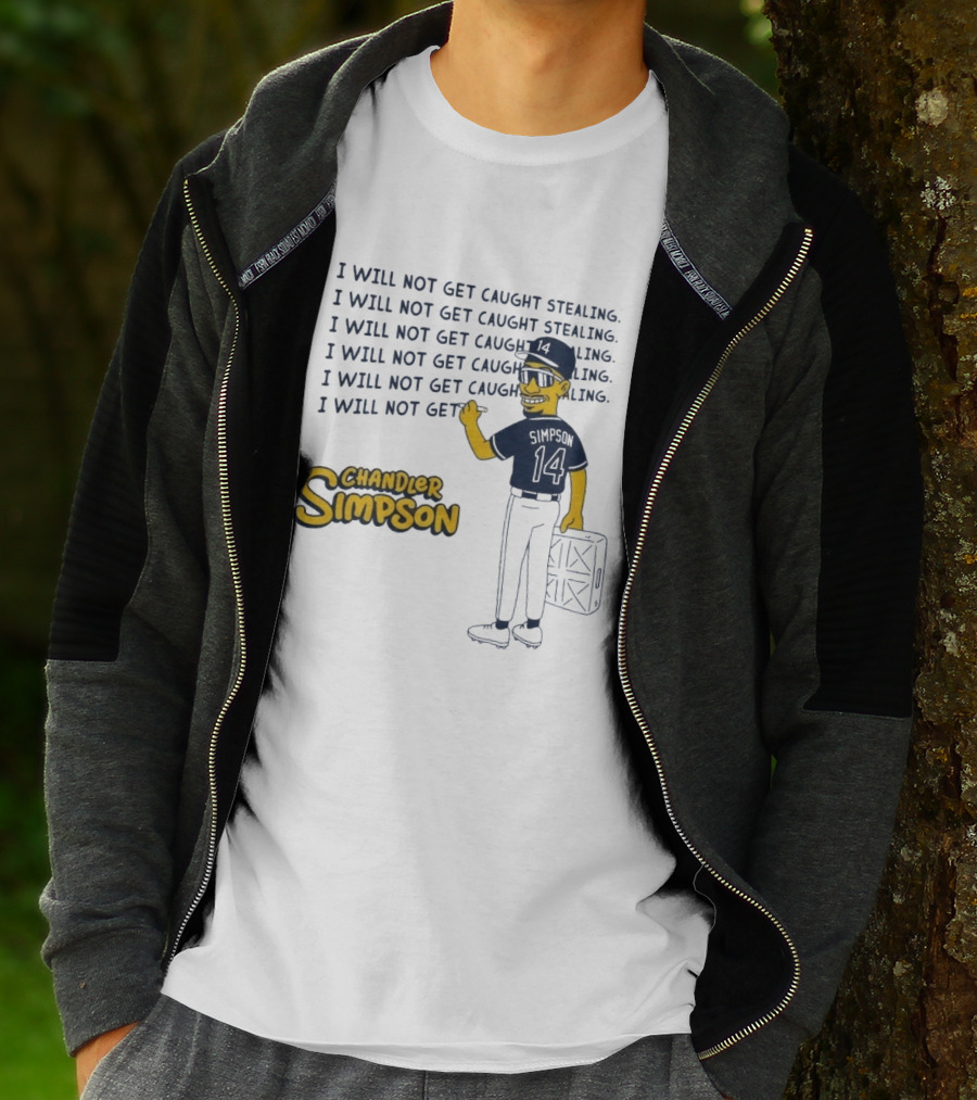 Chandler Simpson I Will Not Get Caught Stealing Baseball T-Shirt