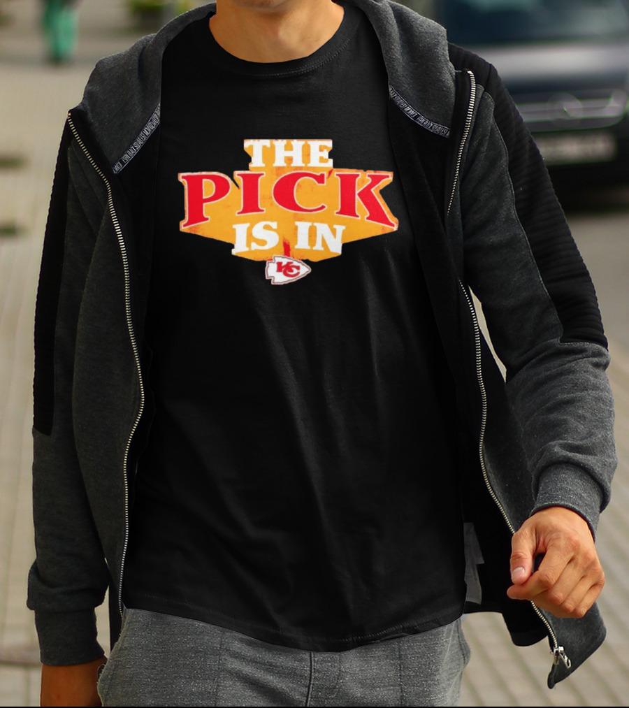 The Pick Is In Kansas City Chiefs NFL Draft T-Shirt