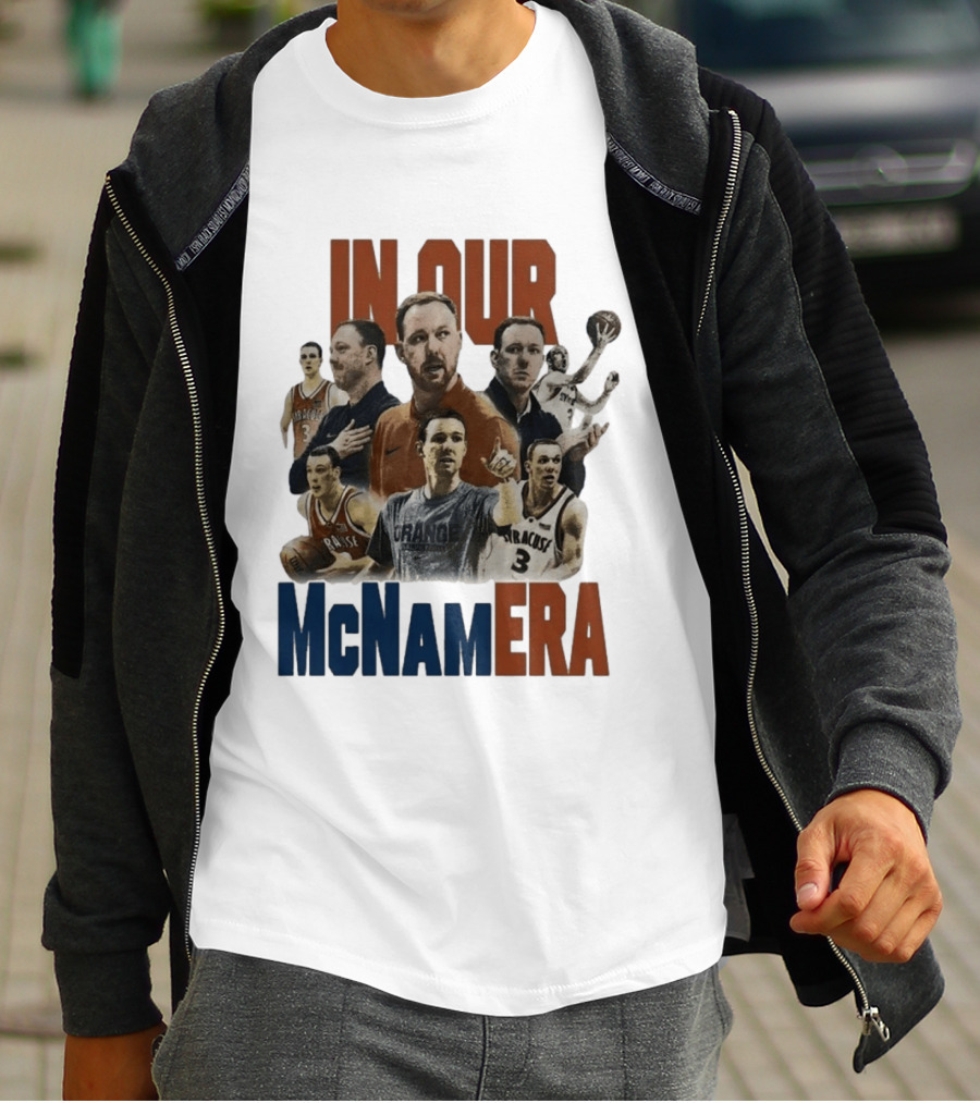 In Our McNamEra Syracuse Basketball Legends T-Shirt