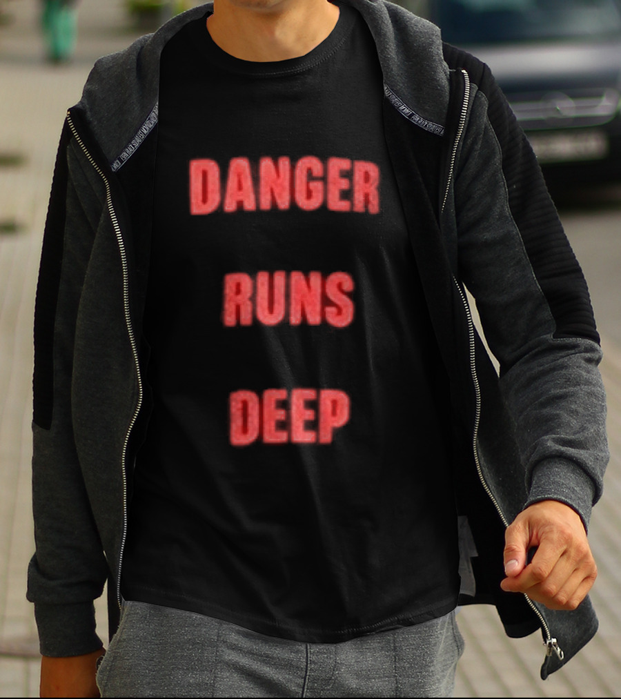 Danger Runs Deep T-Shirt