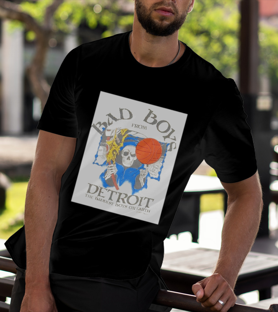 Bad Boys From Detroit Pistons The Baddest Boys On Earth Grim Reaper T-Shirt