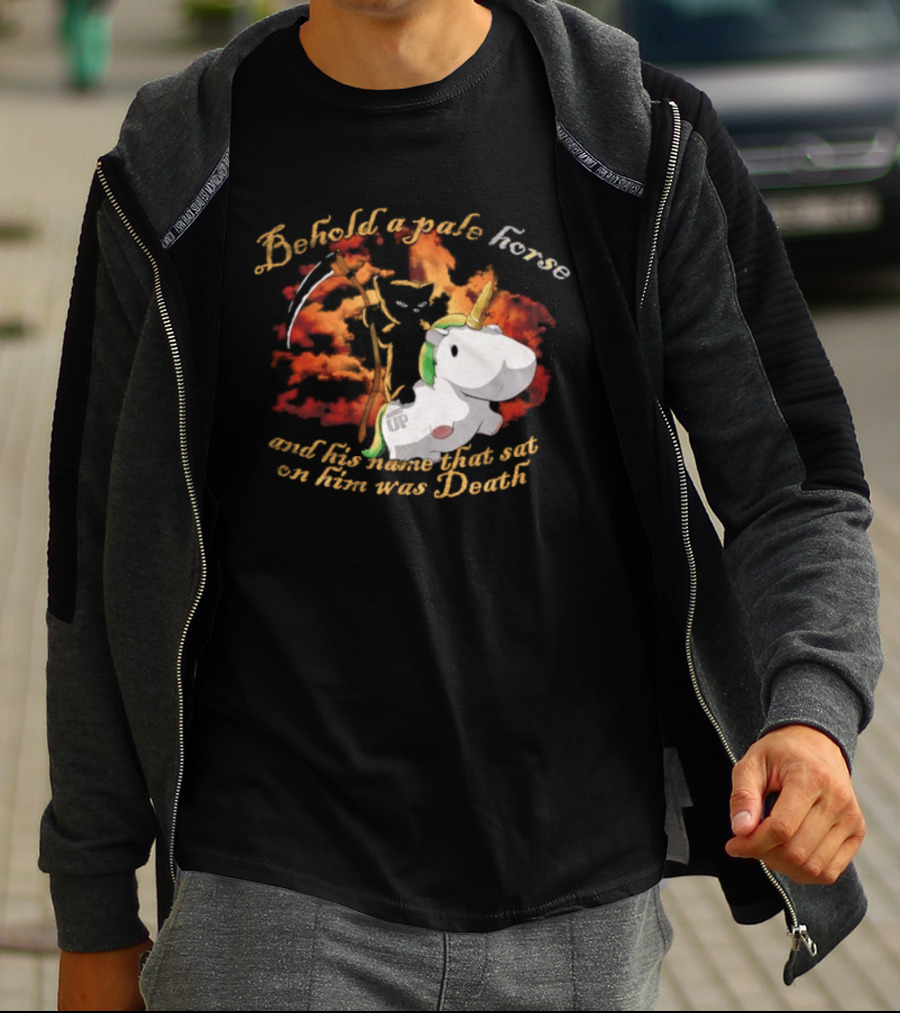 Behold A Pale Horse Unicorn Parody And His Name That Sat On Him Was Death T-Shirt