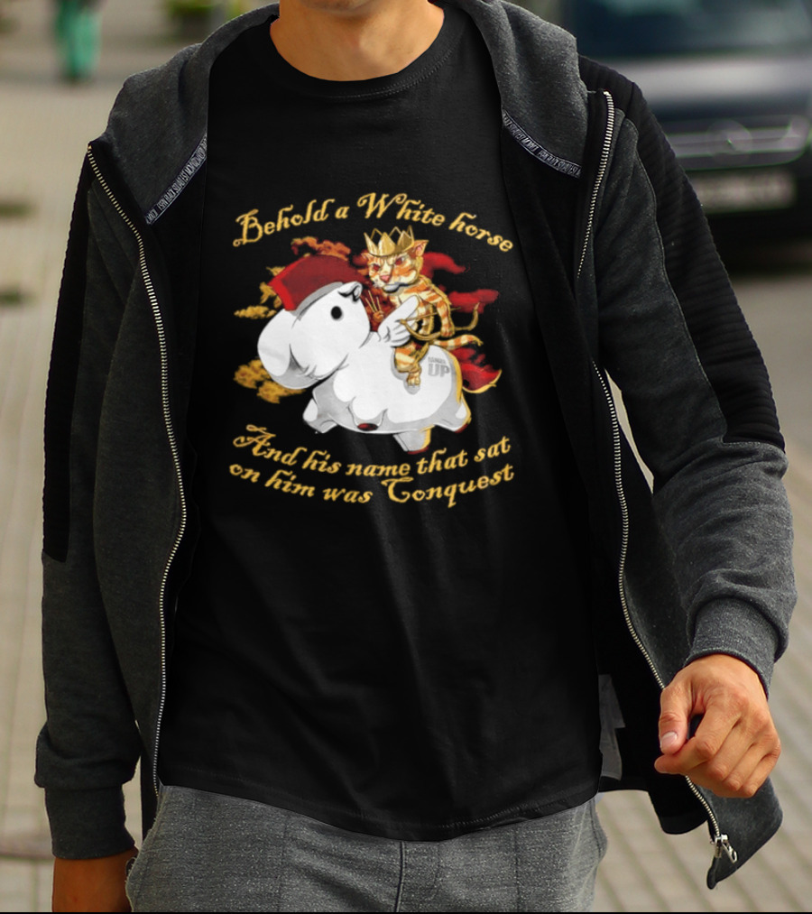 Behold A White Horse And His Name That Sat On Him Was Conquest Cat T-Shirt