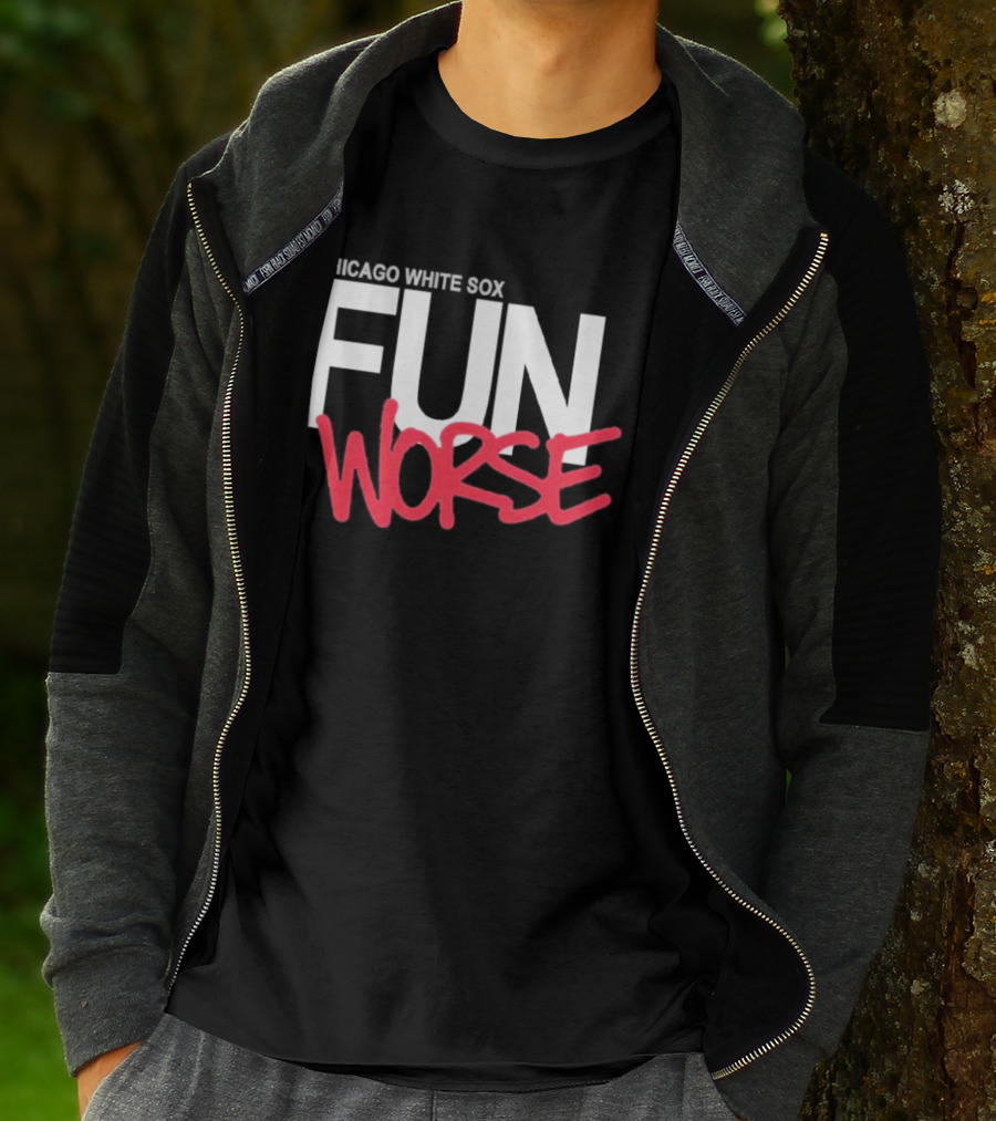 Chicago White Sox Fun Worse T-Shirt