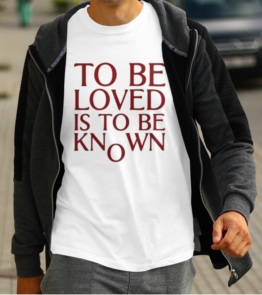 To Be Loved Is To Be Known Zendaya T-Shirt