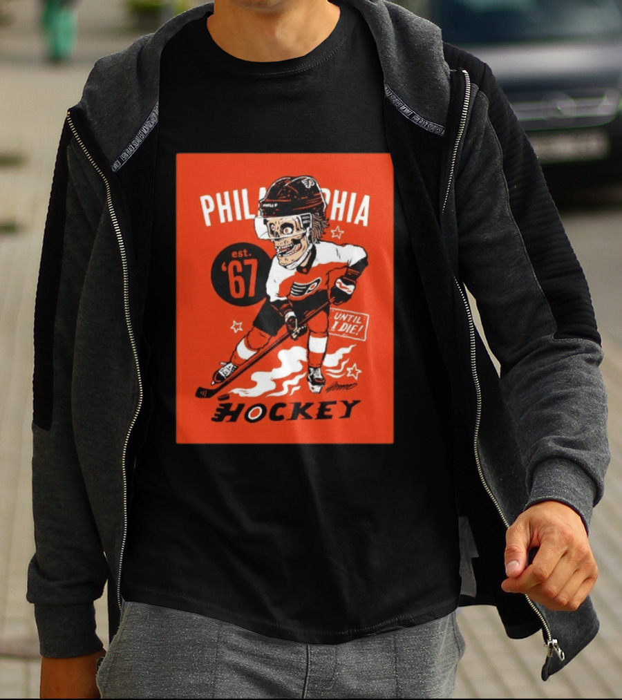 Philadelphia Flyers Hockey Est. 1967 Skeleton Until I Die T-Shirt