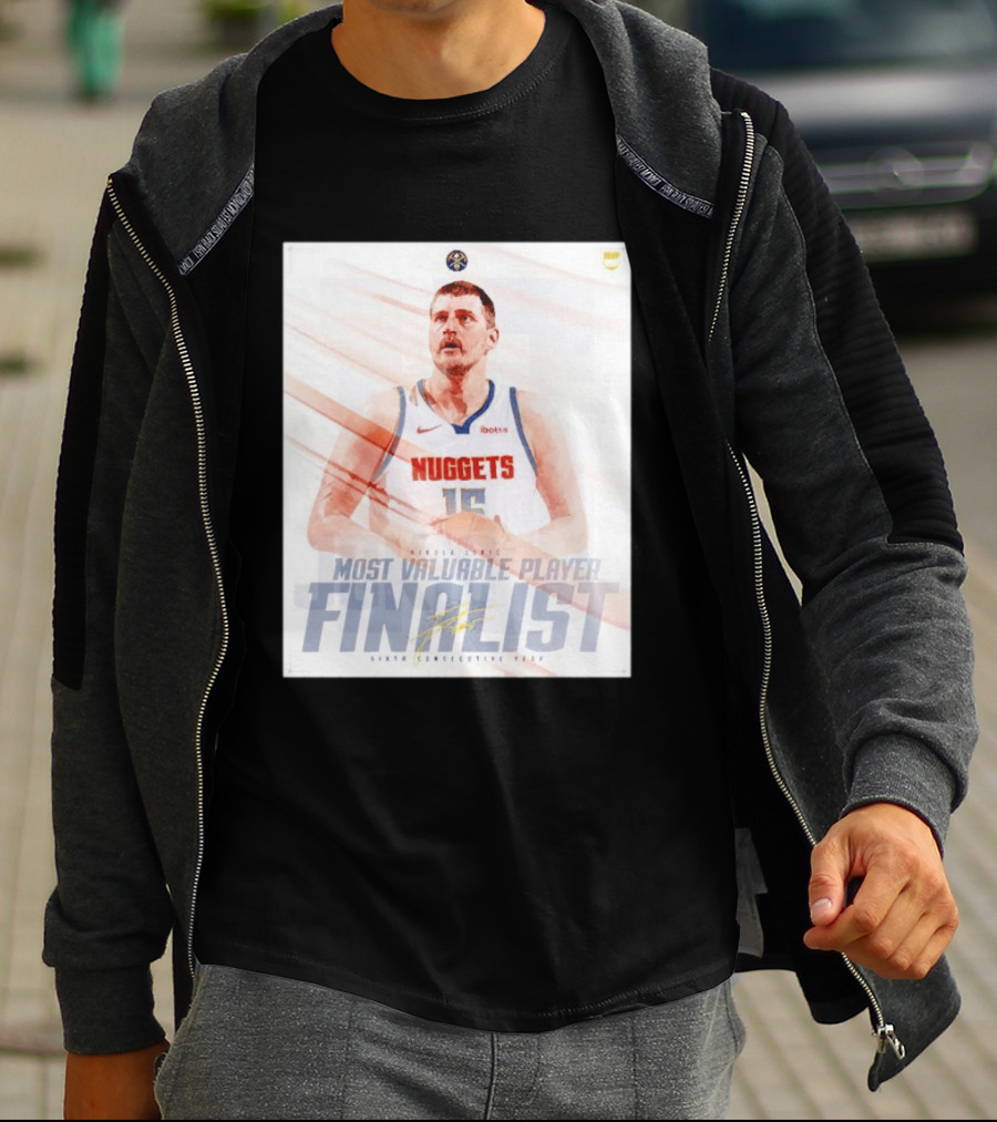 Nikola Jokić Most Valuable Player Finalist Sixth Consecutive Year Nuggets T-Shirt