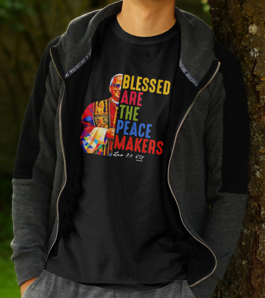 Blessed Are The Peacemakers Pope Leo XIV Colorful T-Shirt