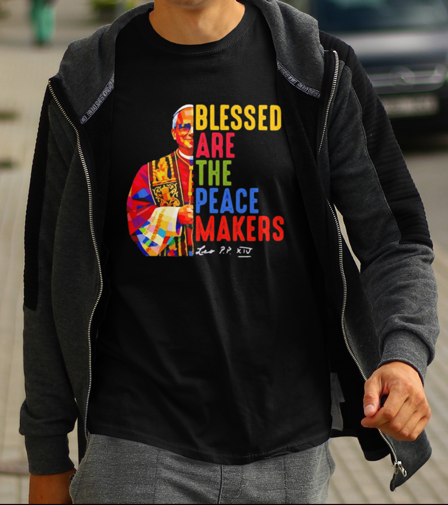 Blessed Are The Peacemakers Pope Leo XIV Colorful T-Shirt