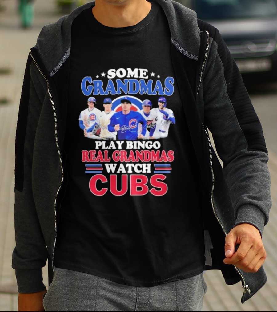 Some Grandmas Play Bingo Real Grandmas Cubs Signatures T-Shirt