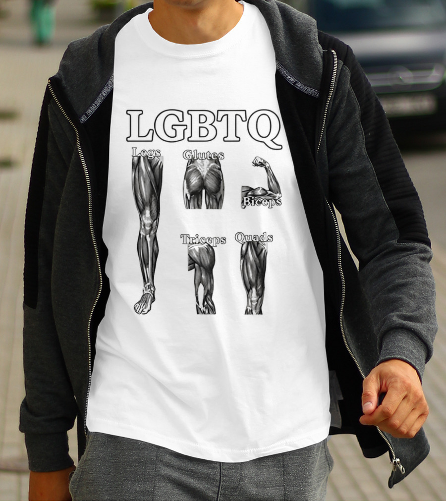 LGBTQ Legs Glutes Biceps Triceps Quads Fitness Motivation T-Shirt