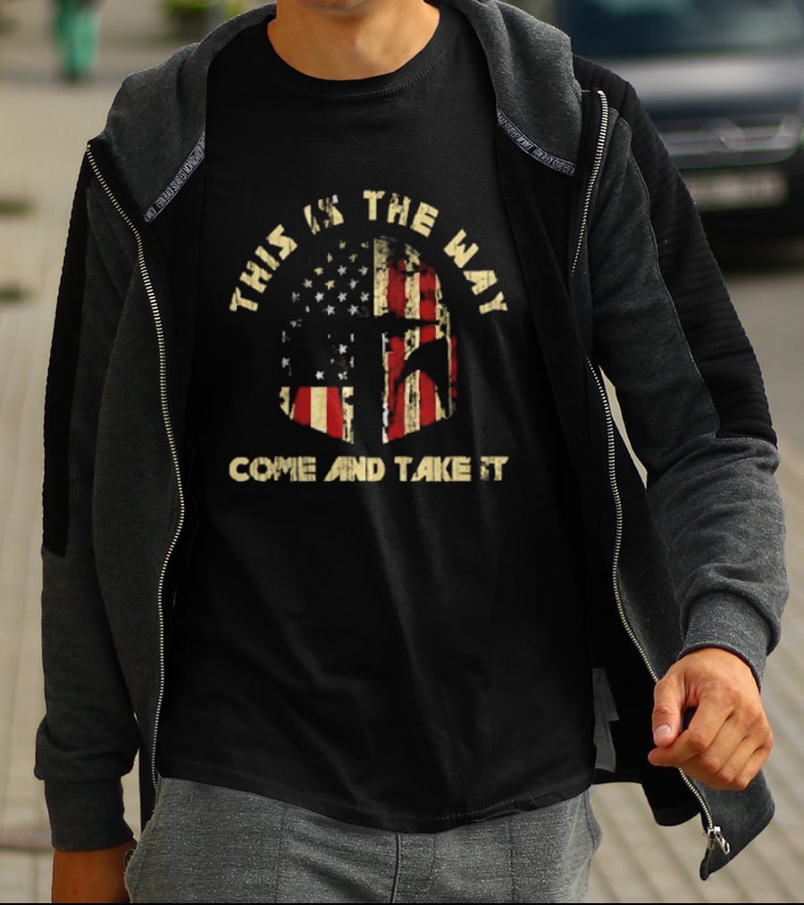 This Is The Way Come And Take It American Flag Helmet T-Shirt
