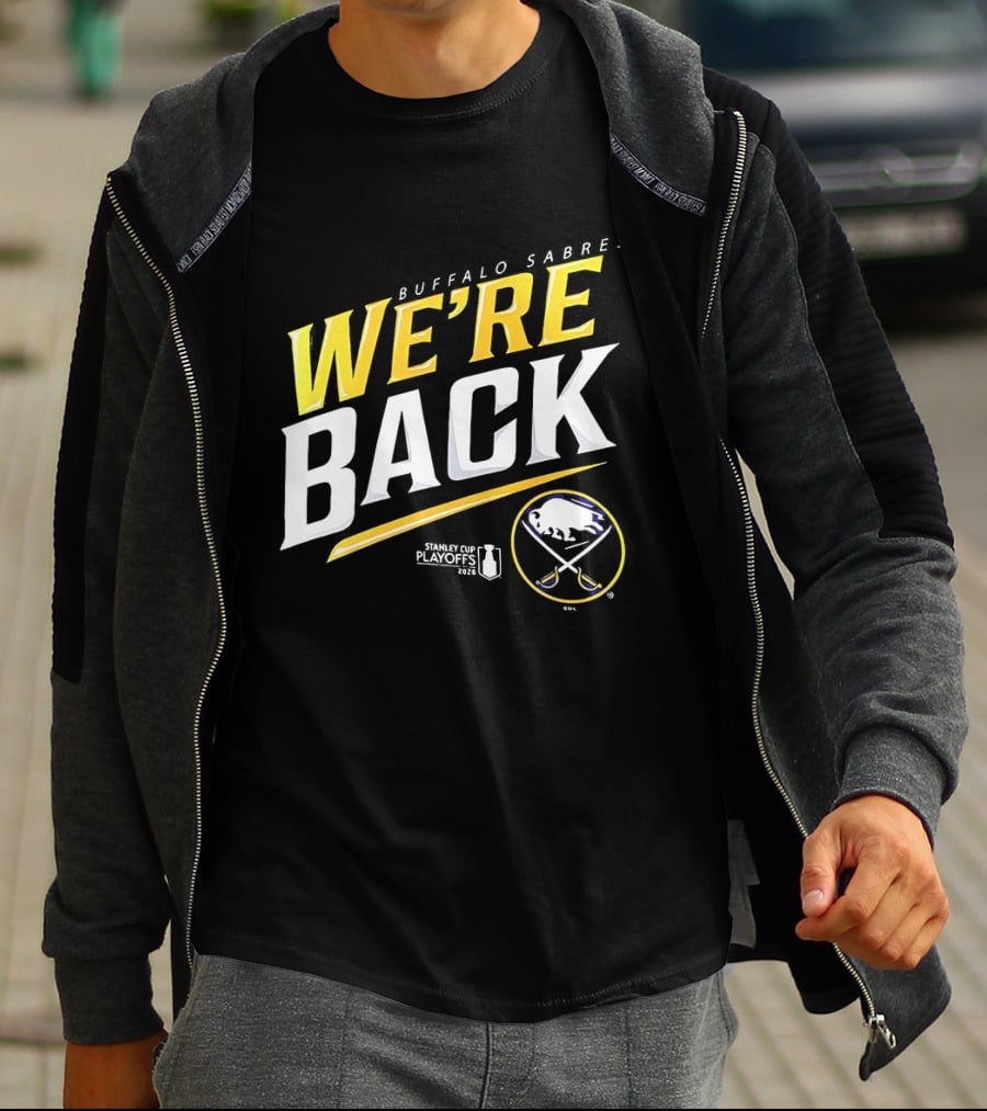 Buffalo Sabres We're Back Stanley Cup Playoffs 2023 T-Shirt