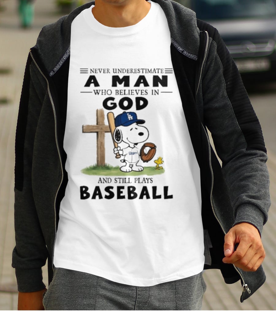 Never Underestimate A Man Who Believes In God And Still Plays Baseball Peanuts X Los Angeles Dodgers T-Shirt