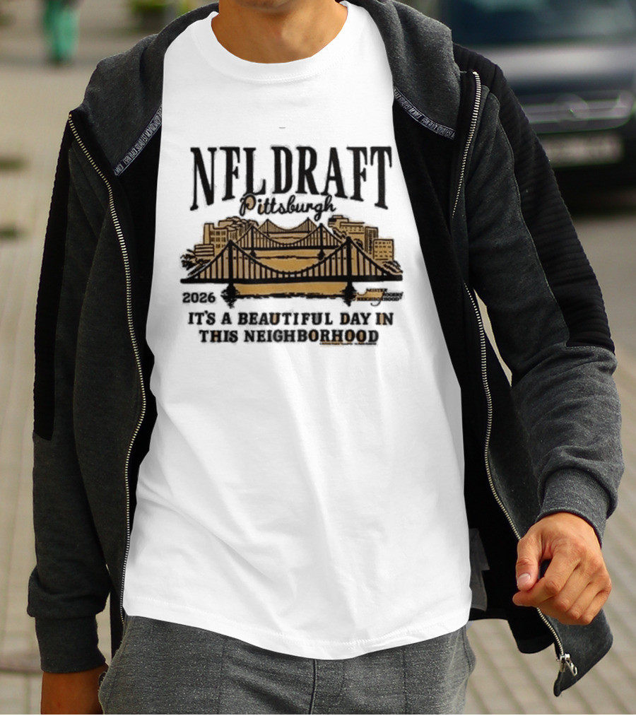 Pittsburgh Steelers NFL Draft 2026 It's A Beautiful Day In This Neighborhood T-Shirt