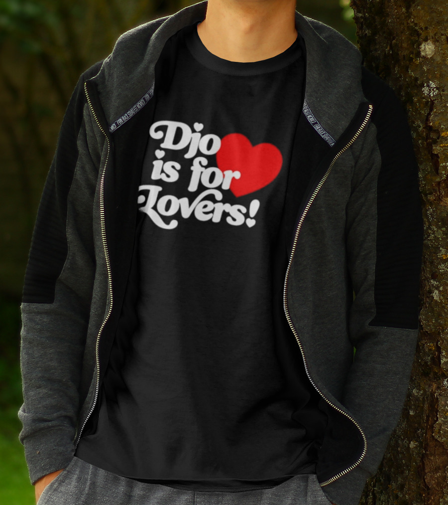Djo Is For Lovers Heart T-Shirt