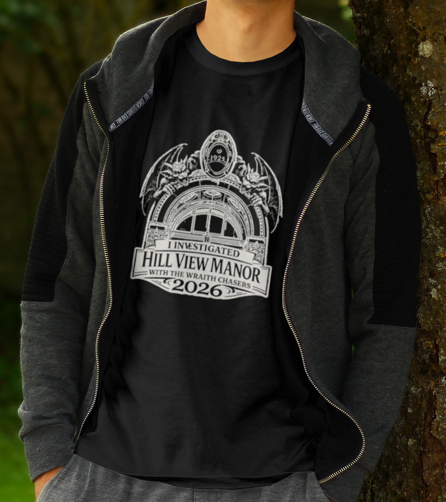 Wraith Chasers Hill View Manor Investigation 2026 T-Shirt