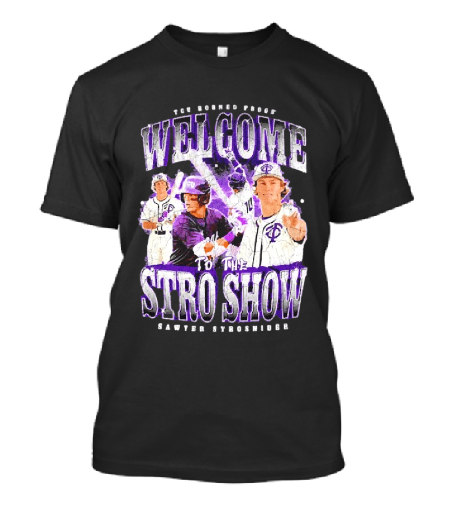 TCU Horned Frogs Welcome To The Stro Show Sawyer Strosnider T-Shirt