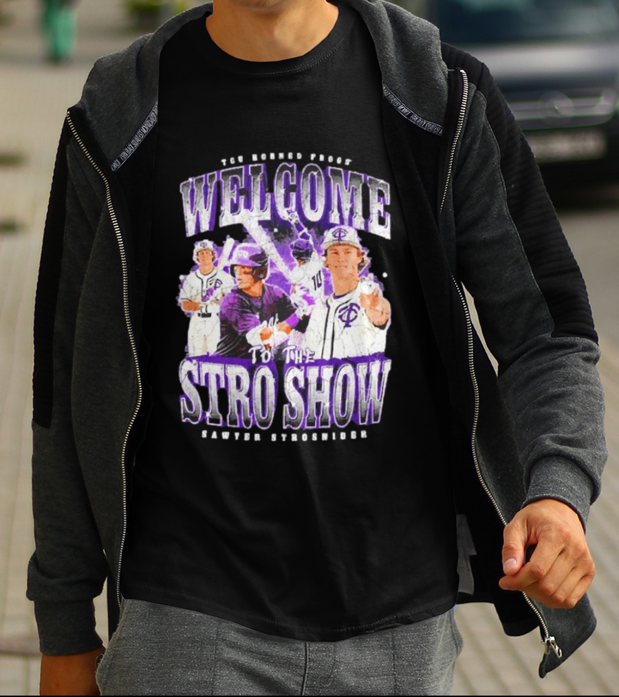 TCU Horned Frogs Welcome To The Stro Show Sawyer Strosnider T-Shirt