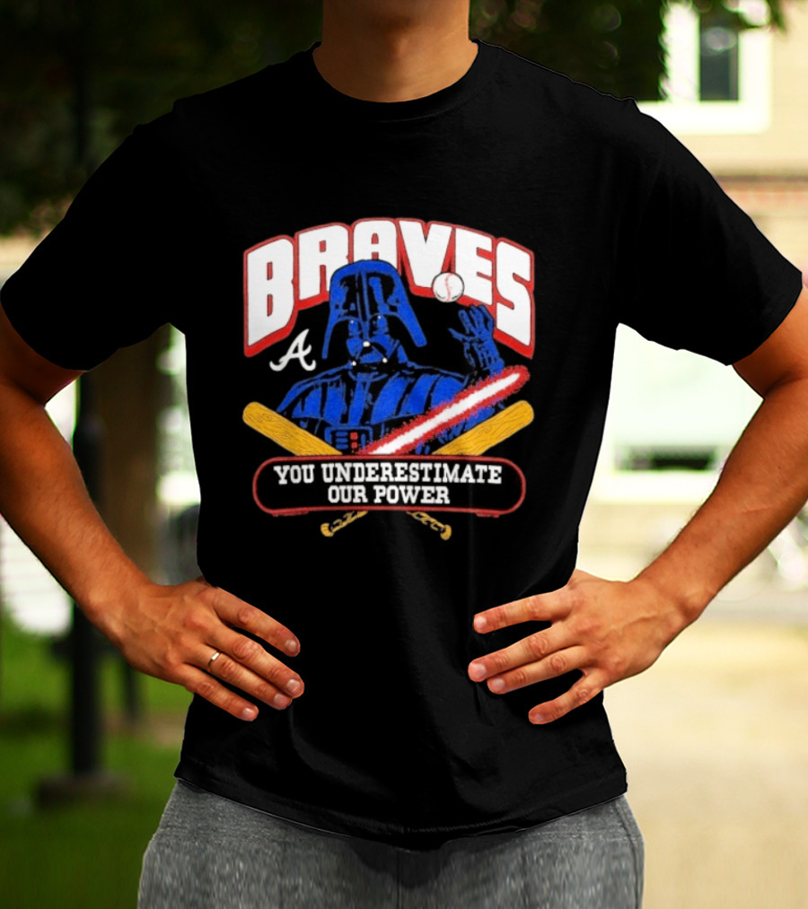 Braves Darth Vader You Underestimate Our Power Baseball Crossover Collaboration T-Shirt