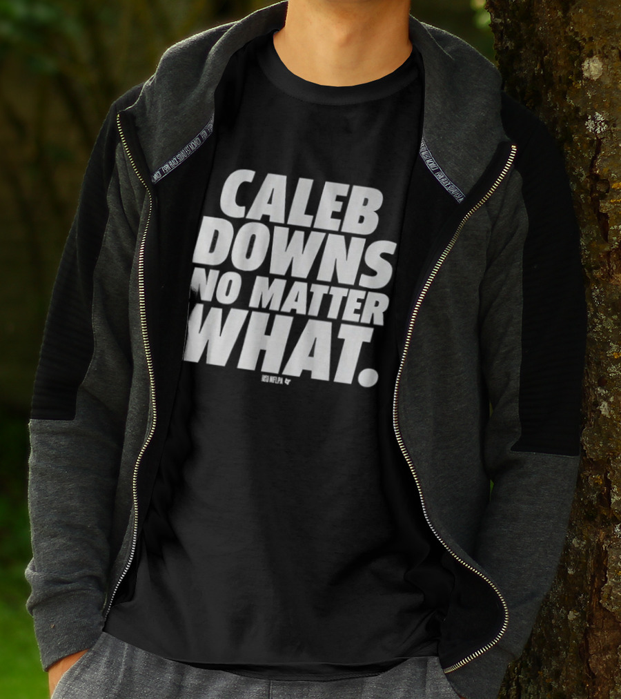 Caleb Downs No Matter What Text Motivational Focus T-Shirt
