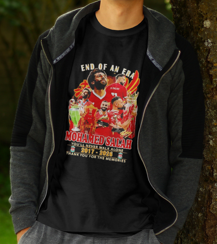 End Of An Era Mohamed Salah You'll Never Walk Alone 2017 2026 Thank You For The Memories T-Shirt