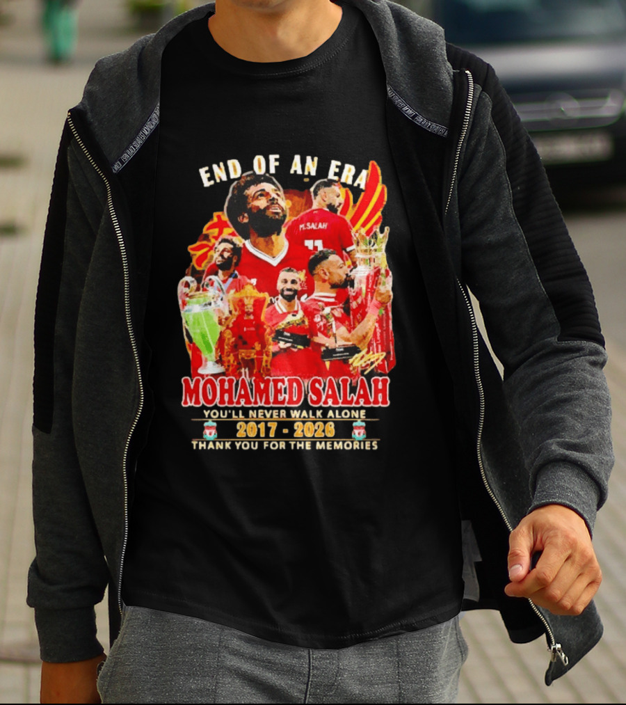 End Of An Era Mohamed Salah You'll Never Walk Alone 2017 2026 Thank You For The Memories T-Shirt